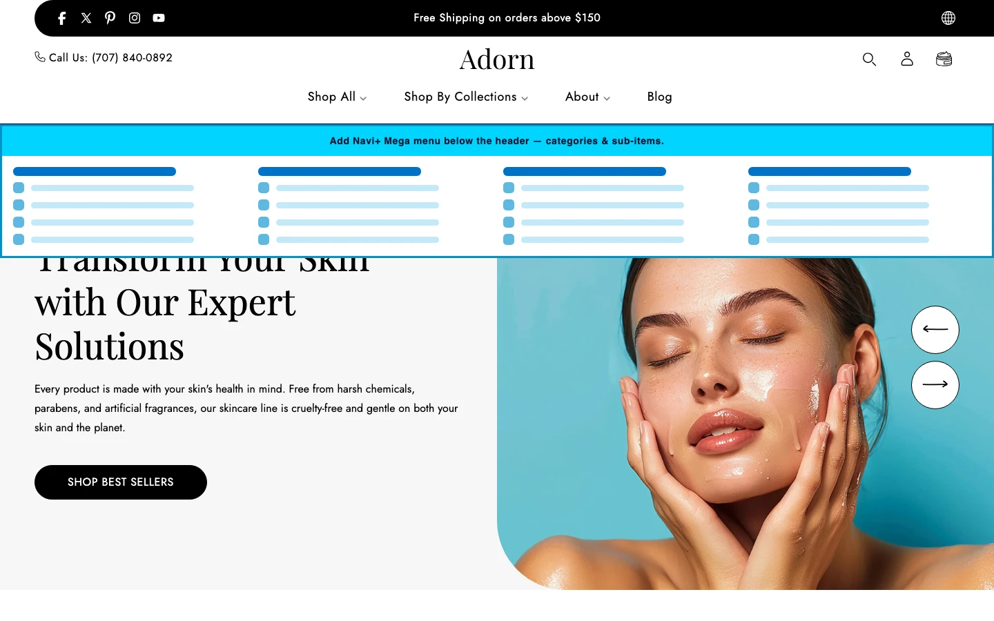Navi+ Mega Menu inserted below the header on the Adorn Shopify theme Navi+ Mega Menu inserted below the header on the Adorn Shopify theme