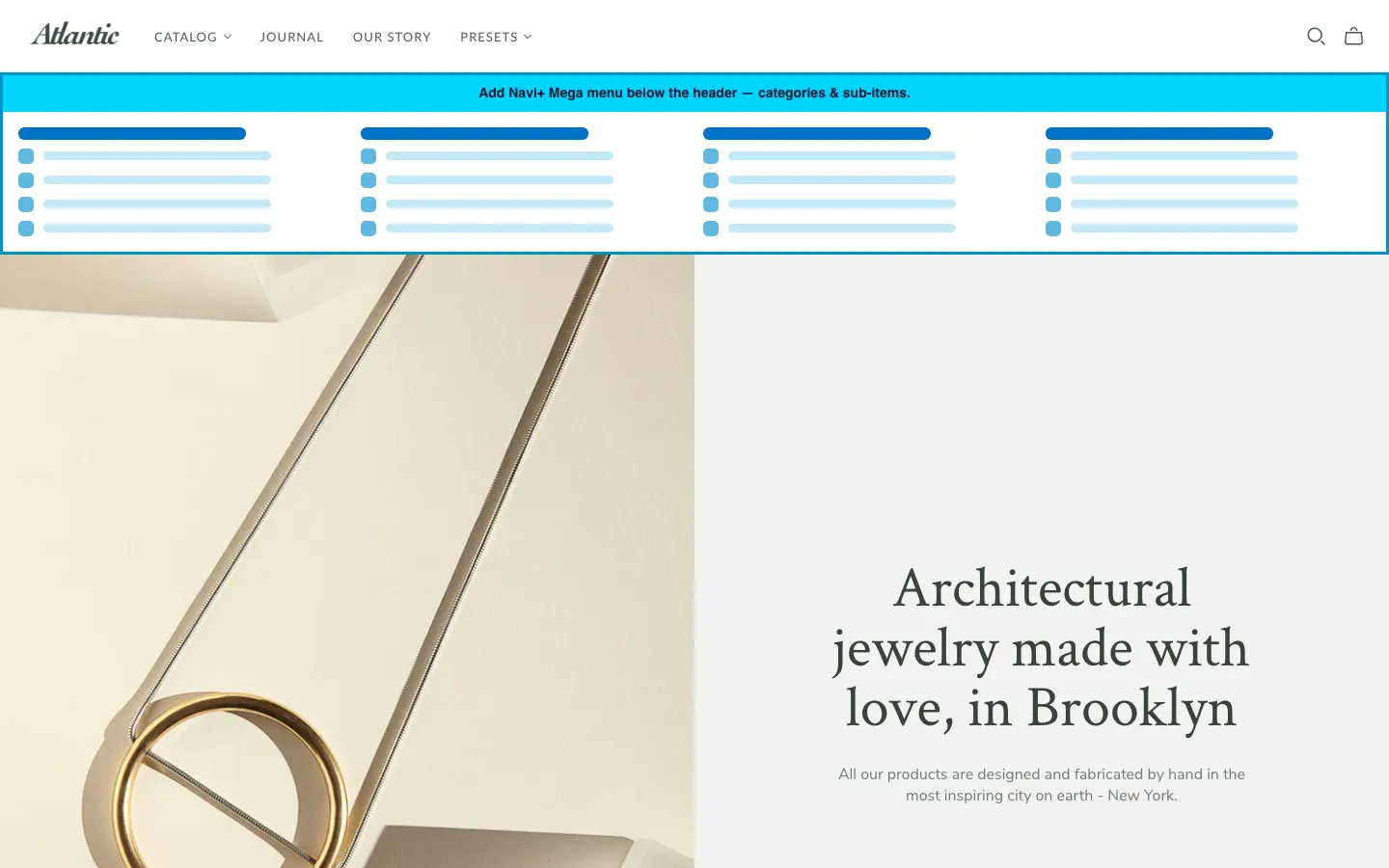 Navi+ Mega Menu inserted below the header on the Atlantic Shopify theme Navi+ Mega Menu inserted below the header on the Atlantic Shopify theme