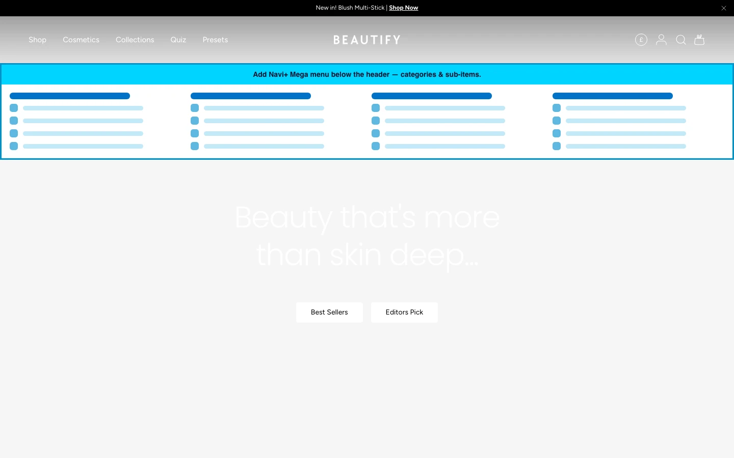 Navi+ Mega Menu inserted below the header on the Beautify Shopify theme Navi+ Mega Menu inserted below the header on the Beautify Shopify theme