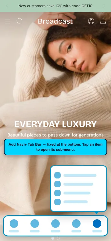 Navi+ Tab Bar on the Broadcast Shopify theme Navi+ Tab Bar on the Broadcast Shopify theme