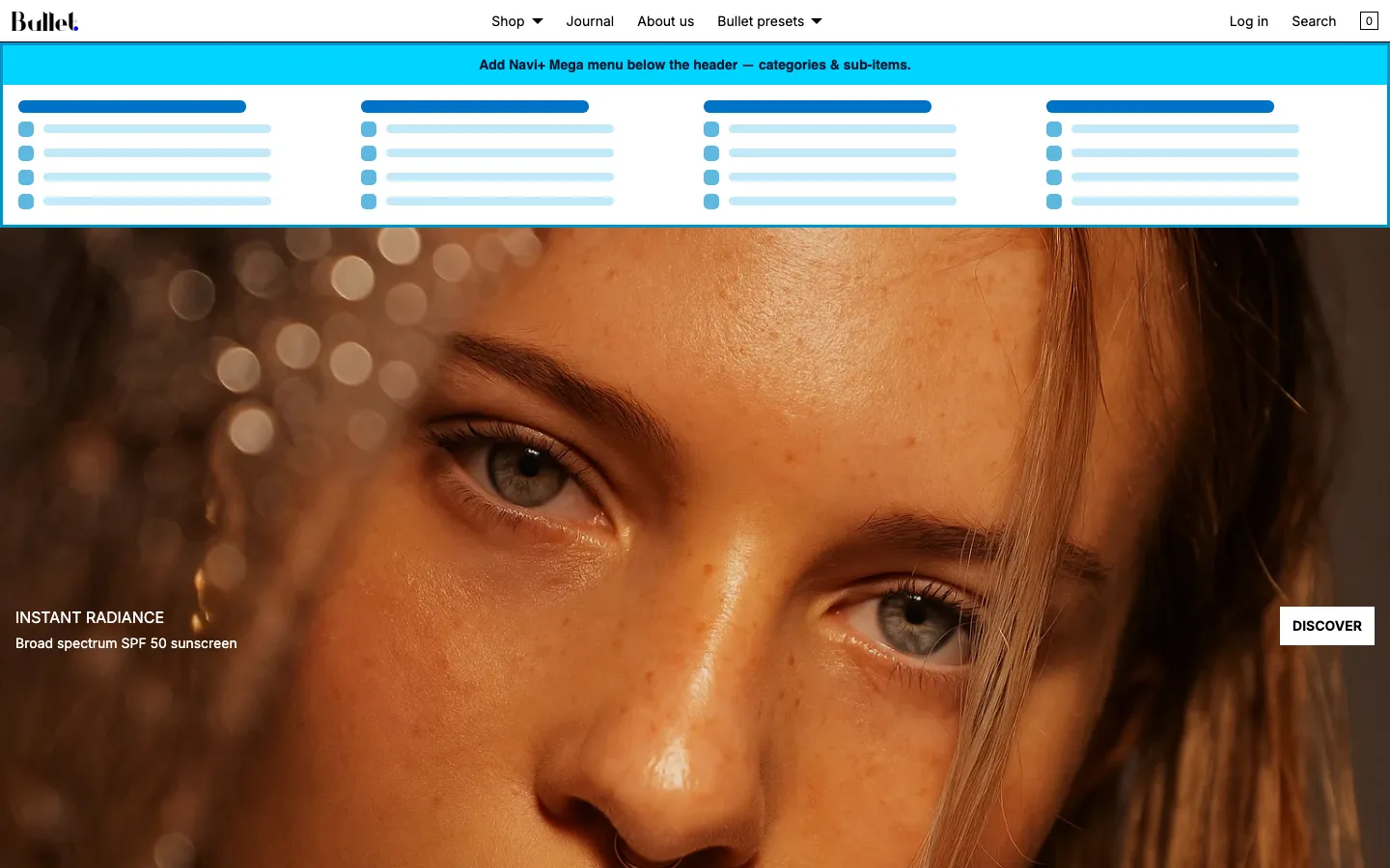 Navi+ Mega Menu inserted below the header on the Bullet Shopify theme Navi+ Mega Menu inserted below the header on the Bullet Shopify theme