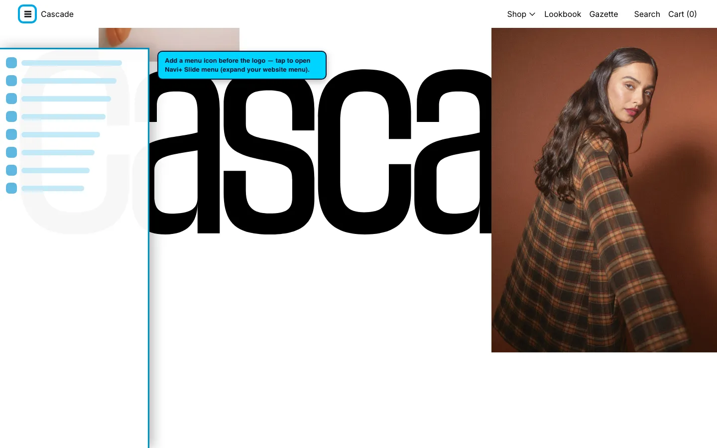 Navi+ trigger icon before the logo on the Cascade Shopify theme Navi+ trigger icon before the logo on the Cascade Shopify theme