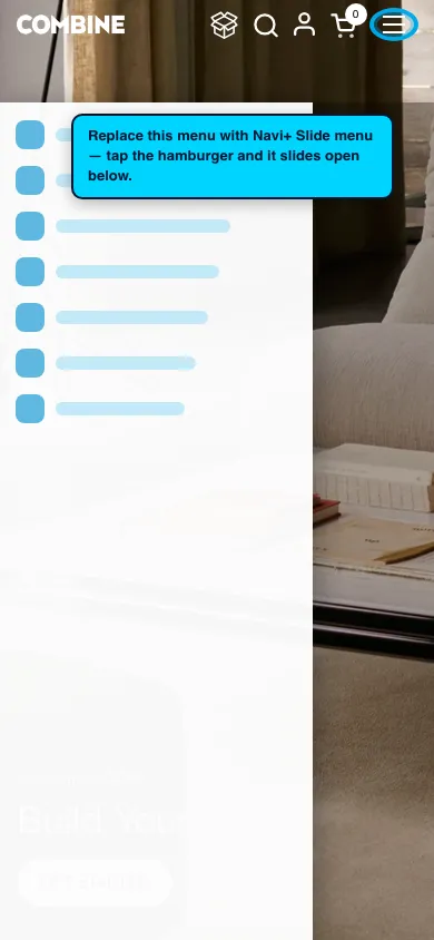 Navi+ Slide Menu on the Combine Shopify theme Navi+ Slide Menu on the Combine Shopify theme