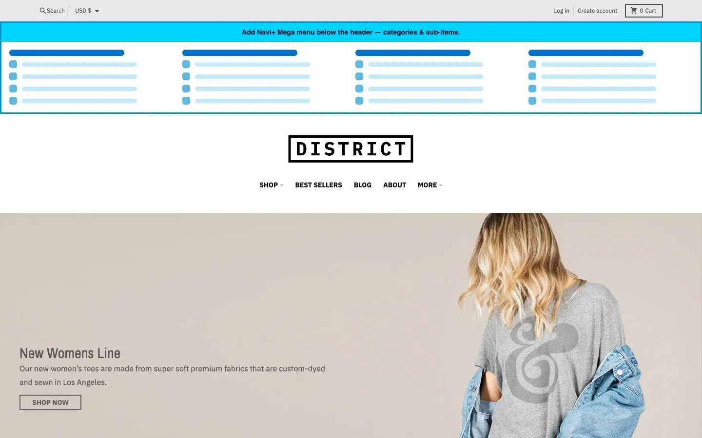 Navi+ Mega Menu inserted below the header on the District Shopify theme Navi+ Mega Menu inserted below the header on the District Shopify theme