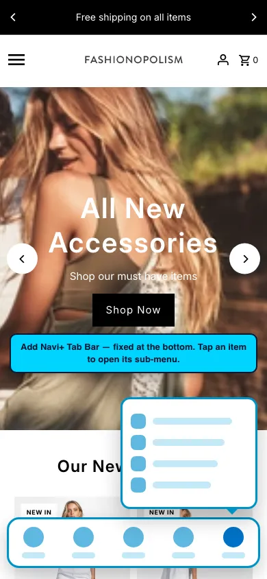 Navi+ Tab Bar on the Fashionopolism Shopify theme Navi+ Tab Bar on the Fashionopolism Shopify theme
