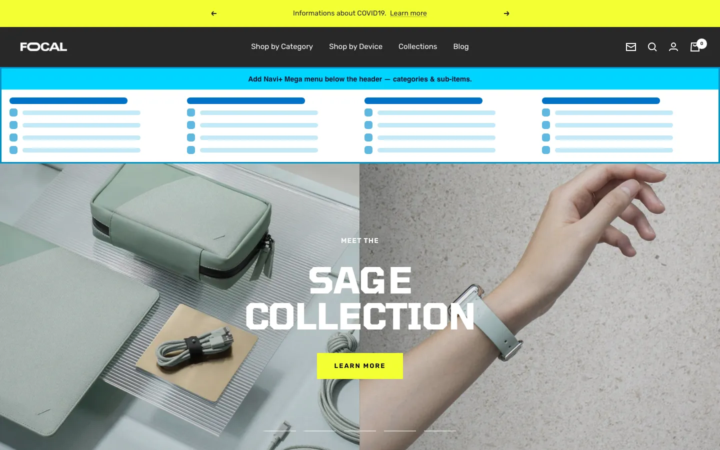 Navi+ Mega Menu inserted below the header on the Focal Shopify theme Navi+ Mega Menu inserted below the header on the Focal Shopify theme