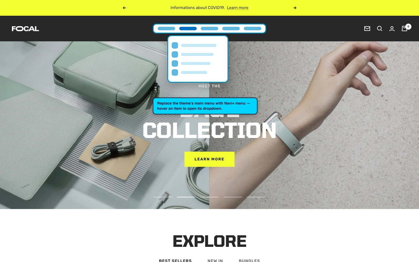 Navi+ Mega Menu replacing the desktop menu on the Focal Shopify theme Navi+ Mega Menu replacing the desktop menu on the Focal Shopify theme