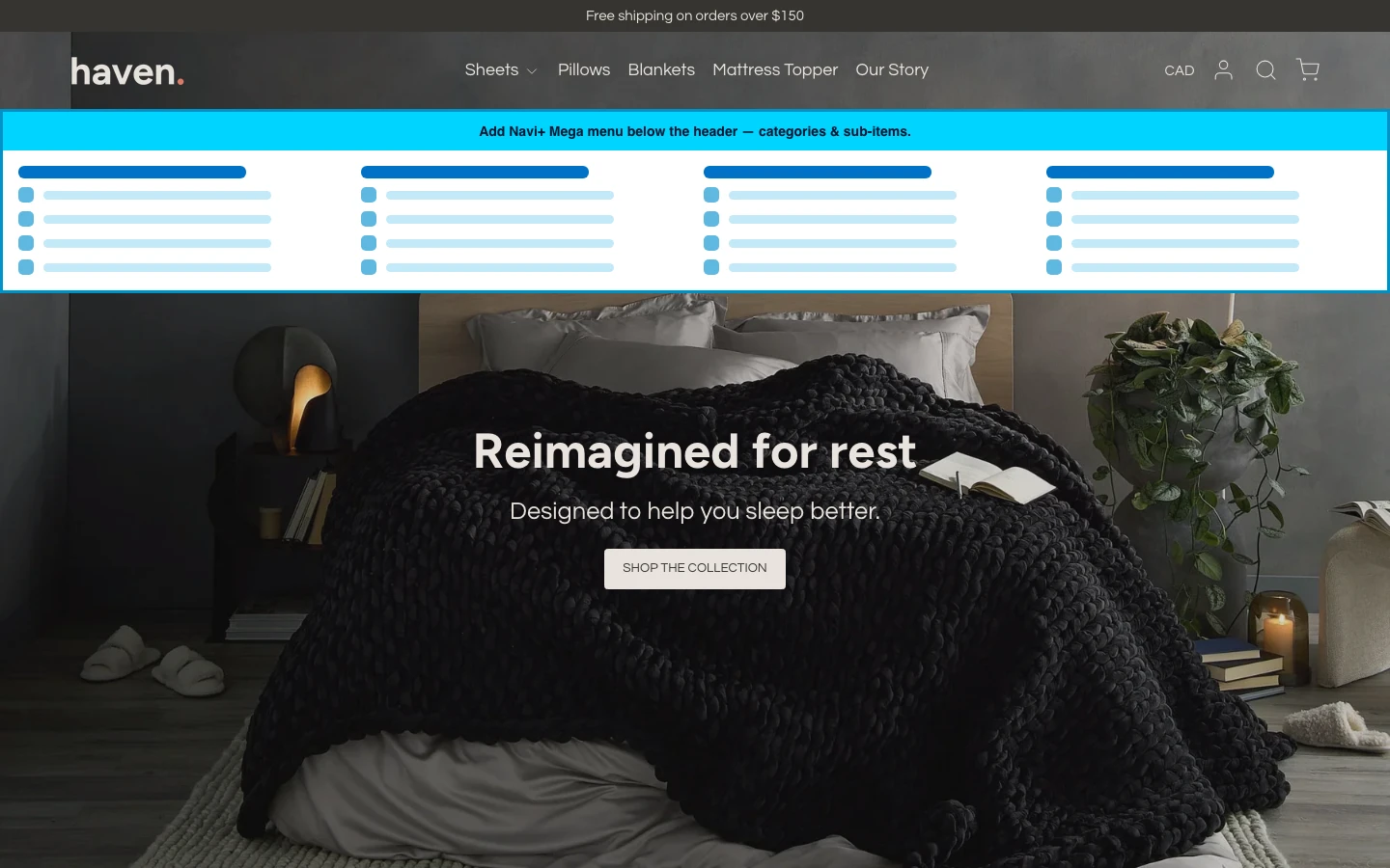 Navi+ Mega Menu inserted below the header on the Haven Shopify theme Navi+ Mega Menu inserted below the header on the Haven Shopify theme