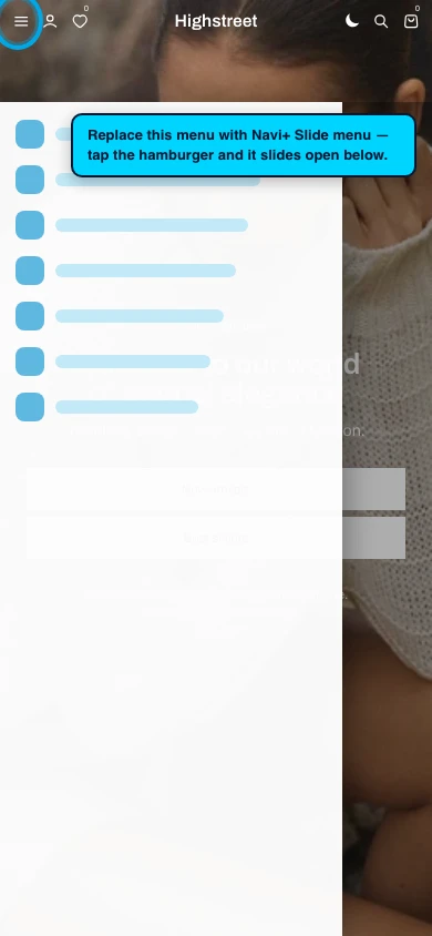 Navi+ Slide Menu on the Highstreet Shopify theme Navi+ Slide Menu on the Highstreet Shopify theme