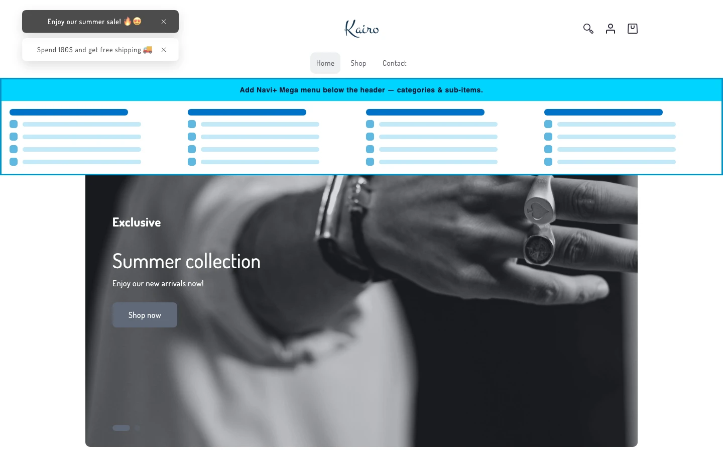 Navi+ Mega Menu inserted below the header on the Kairo Shopify theme Navi+ Mega Menu inserted below the header on the Kairo Shopify theme