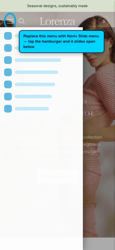Navi+ Slide Menu on the Lorenza Shopify theme Navi+ Slide Menu on the Lorenza Shopify theme
