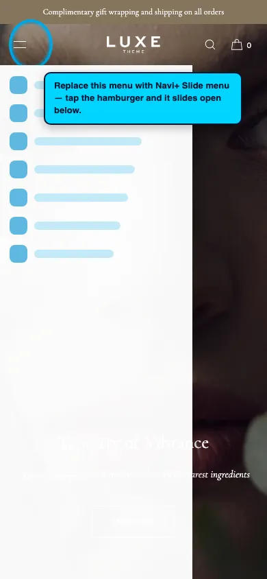 Navi+ Slide Menu on the Luxe Shopify theme Navi+ Slide Menu on the Luxe Shopify theme