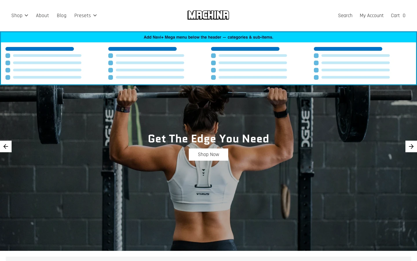 Navi+ Mega Menu inserted below the header on the Machina Shopify theme Navi+ Mega Menu inserted below the header on the Machina Shopify theme
