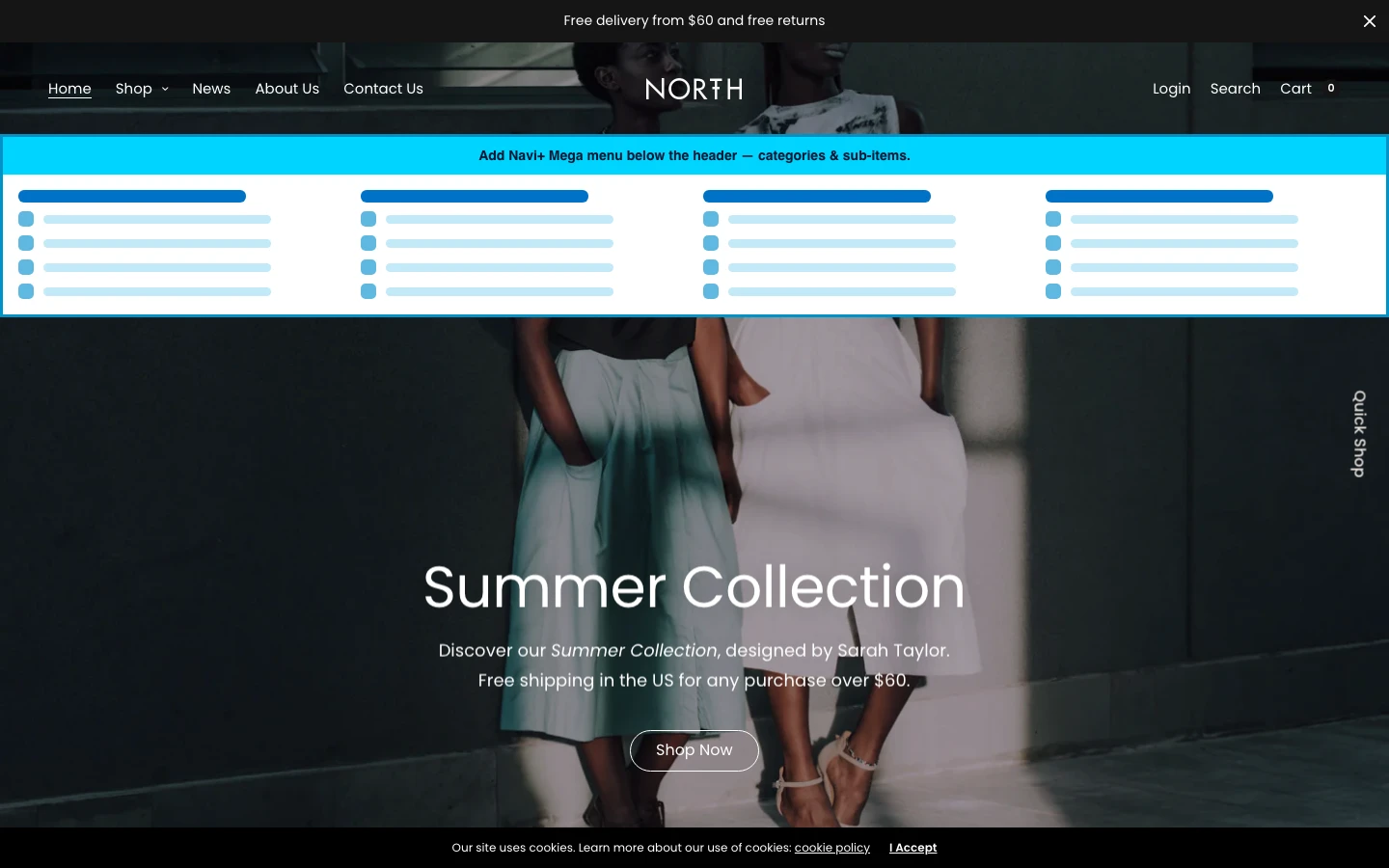 Navi+ Mega Menu inserted below the header on the North Shopify theme Navi+ Mega Menu inserted below the header on the North Shopify theme