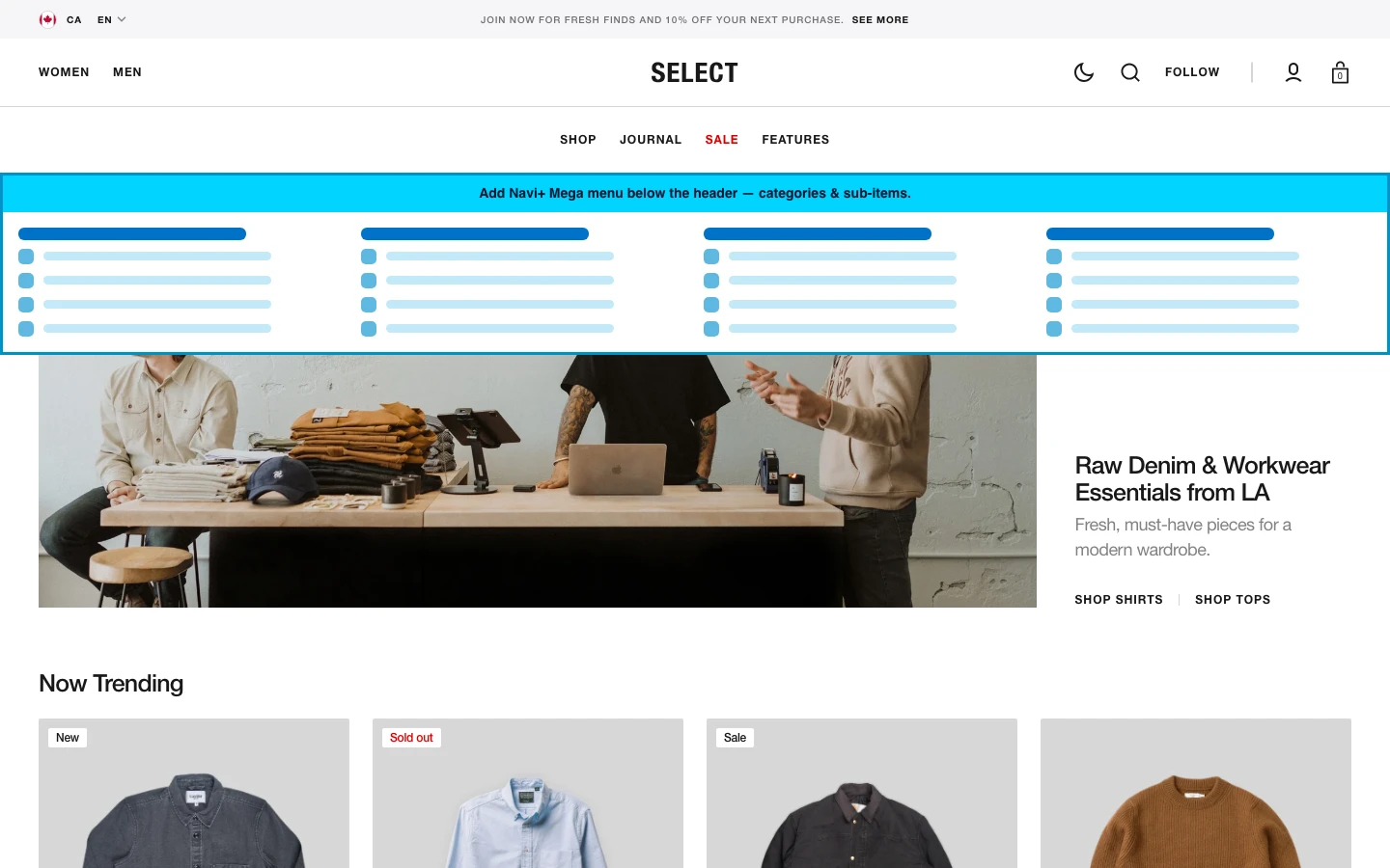 Navi+ Mega Menu inserted below the header on the Select Shopify theme Navi+ Mega Menu inserted below the header on the Select Shopify theme