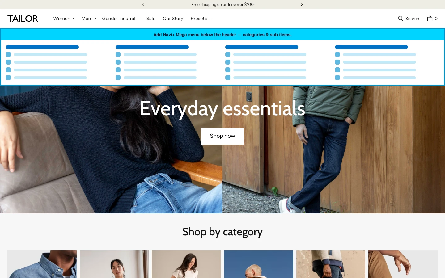 Navi+ Mega Menu inserted below the header on the Tailor Shopify theme Navi+ Mega Menu inserted below the header on the Tailor Shopify theme