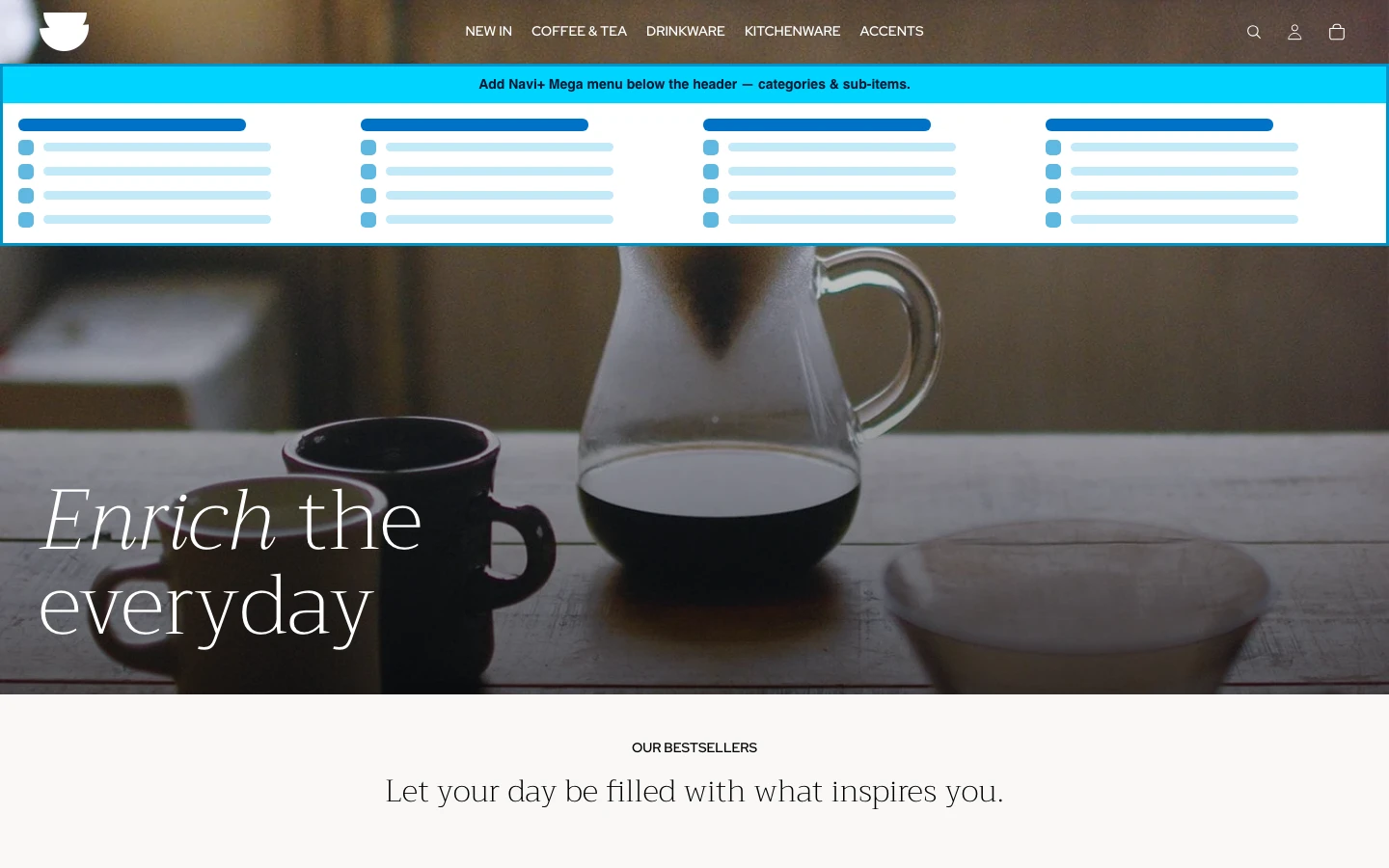 Navi+ Mega Menu inserted below the header on the Vessel Shopify theme Navi+ Mega Menu inserted below the header on the Vessel Shopify theme