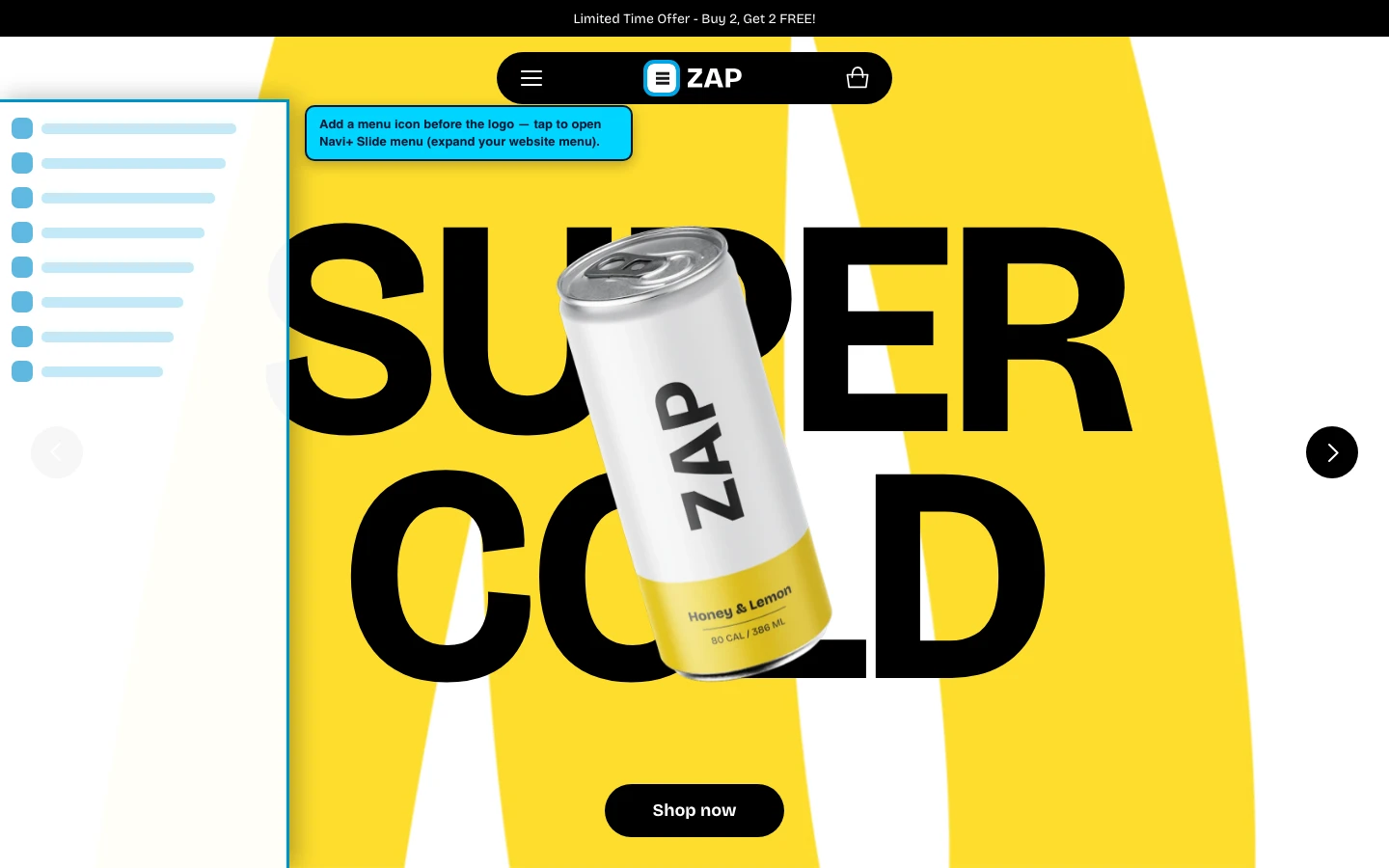 Navi+ trigger icon before the logo on the Zap Shopify theme Navi+ trigger icon before the logo on the Zap Shopify theme